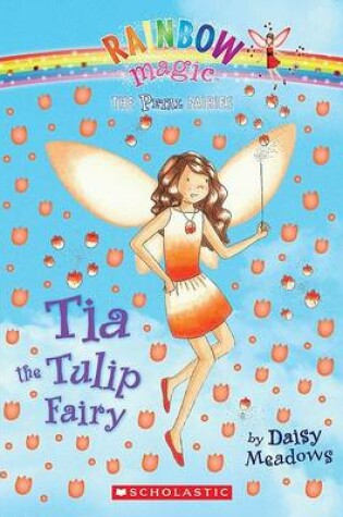 Cover of Petal Fairies #1: Tia the Tulip Fairy: A Rainbow Magic Book