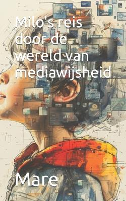 Book cover for Milo's reis door de wereld van mediawijsheid