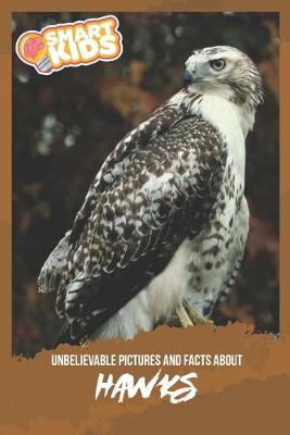 Book cover for Unbelievable Pictures and Facts About Hawks