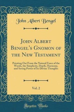 Cover of John Albert Bengel's Gnomon of the New Testament, Vol. 2