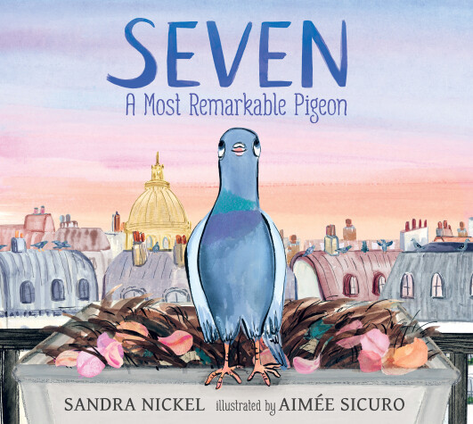 Book cover for Seven: A Most Remarkable Pigeon