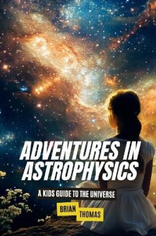 Cover of Adventures In Astrophysics