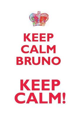 Book cover for KEEP CALM BRUNO! AFFIRMATIONS WORKBOOK Positive Affirmations Workbook Includes