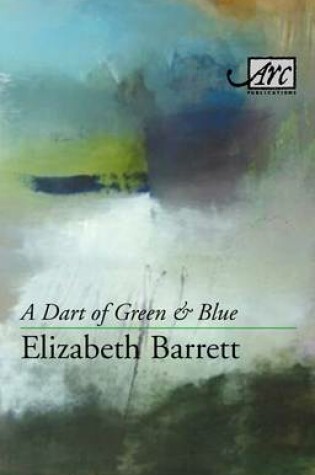 Cover of A Dart of Green and Blue