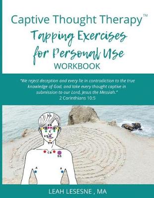 Book cover for Captive Thought Therapy Tapping Exercises for Personal Use Workbook