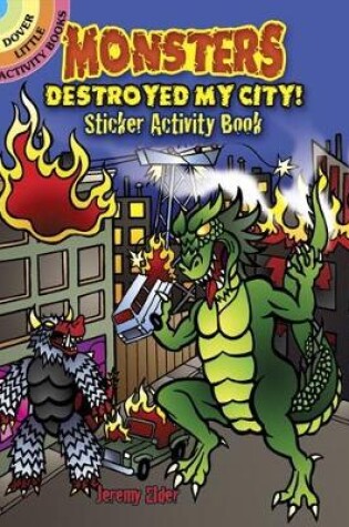 Cover of Monsters Destroyed My City! Sticker Activity Book