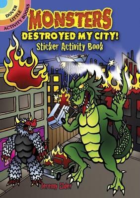 Cover of Monsters Destroyed My City! Sticker Activity Book