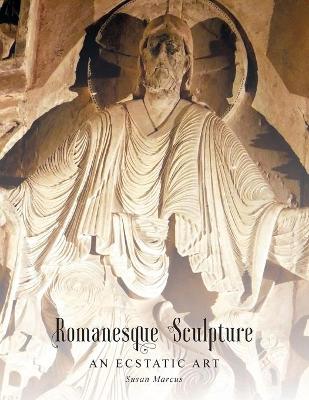 Cover of Romanesque Sculpture An Ecstatic Art