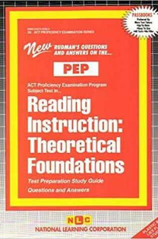 Cover of READING INSTRUCTION: THEORETICAL FOUNDATIONS