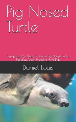 Book cover for Pig Nosed Turtle