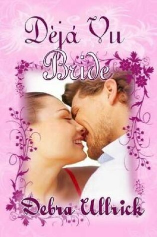 Cover of Deja Vu Bride