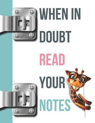 Book cover for When in Doubt Read Your Notes