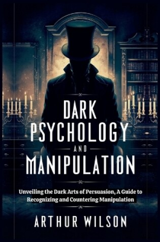 Cover of Dark Psychology and Manipulation