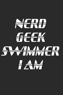 Book cover for Nerd Geek Swimmer I Am