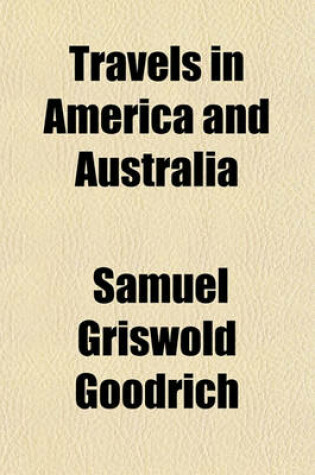 Cover of Travels in America and Australia