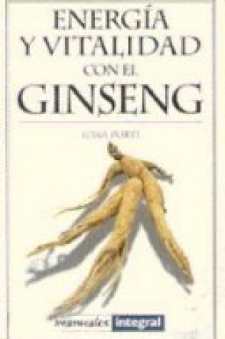 Cover of Energia y Vitalidad Con El Ginseng