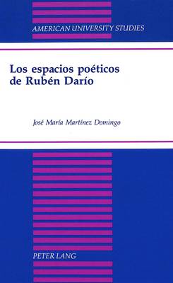 Book cover for Los Espacios Poeticos de Ruben Dario