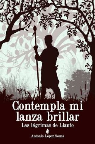 Cover of Contempla mi lanza brillar