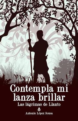 Book cover for Contempla mi lanza brillar