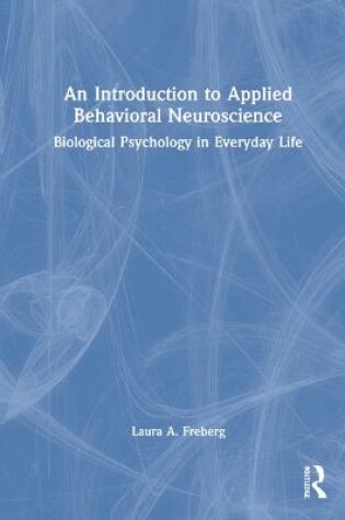 Cover of An Introduction to Applied Behavioral Neuroscience