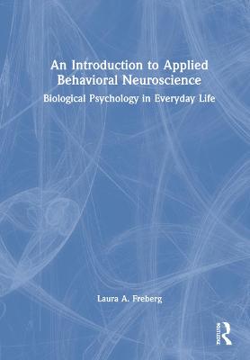 Book cover for An Introduction to Applied Behavioral Neuroscience