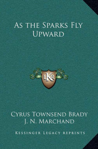 Cover of As the Sparks Fly Upward