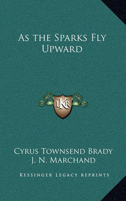 Book cover for As the Sparks Fly Upward