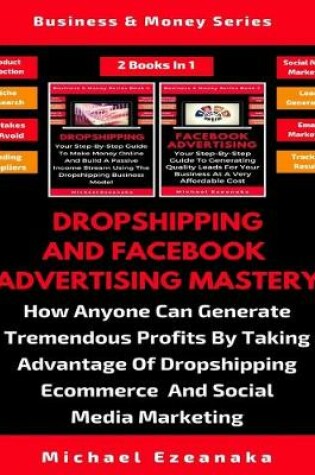 Cover of Dropshipping And Facebook Advertising Mastery