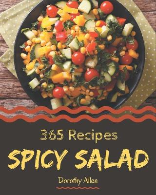 Book cover for 365 Spicy Salad Recipes