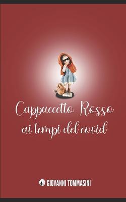 Book cover for Cappuccetto Rosso AI Tempi del Covid