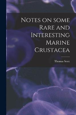 Book cover for Notes on Some Rare and Interesting Marine Crustacea