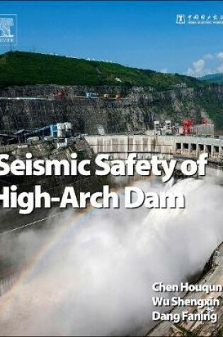Cover of Seismic Safety of High Arch Dams