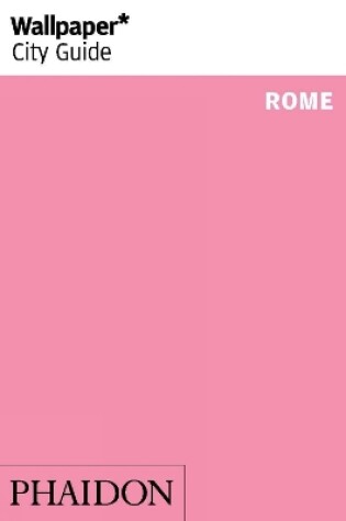 Cover of Wallpaper* City Guide Rome 2014