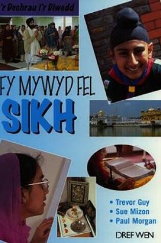 Cover of O'r Dechrau i'r Diwedd: Fy Mywyd Fel Sikh