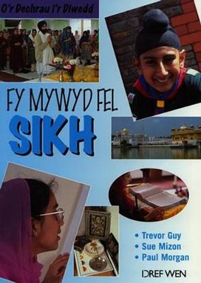 Book cover for O'r Dechrau i'r Diwedd: Fy Mywyd Fel Sikh