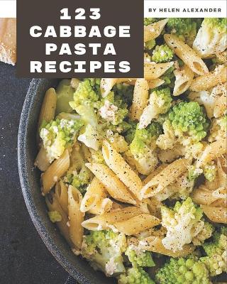 Book cover for 123 Cabbage Pasta Recipes