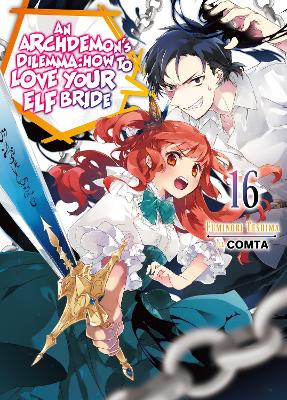 Cover of An Archdemon's Dilemma: How to Love Your Elf Bride: Volume 16