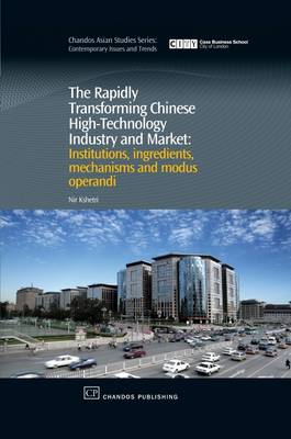 Cover of The Rapidly Transforming Chinese High-technology Industry and Market