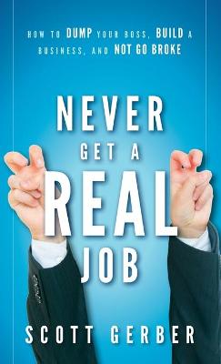 Book cover for Never Get a "Real" Job