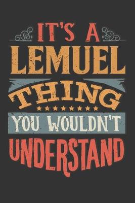 Book cover for Its A Lemuel Thing You Wouldnt Understand