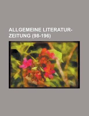 Book cover for Allgemeine Literatur-Zeitung (98-196 )