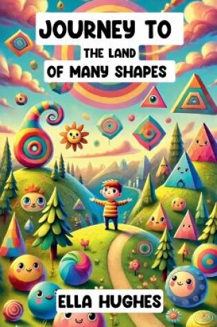 Cover of Journey to the Land of Many Shapes