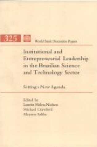 Cover of Institutional and Entrepreneurial Leadership in the Brazilian Science and Technology Sector