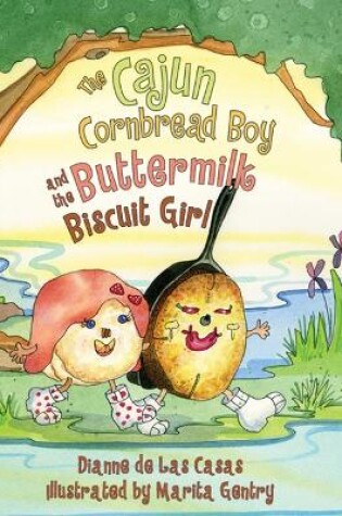 Cover of Cajun Cornbread Boy and the Buttermilk Biscuit Girl, The