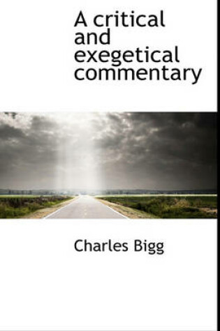 Cover of A Critical and Exegetical Commentary