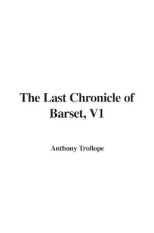 Cover of The Last Chronicle of Barset, V1