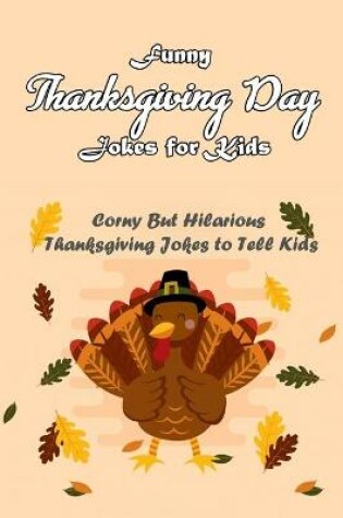 Cover of Funny Thanksgiving Day Jokes for Kids