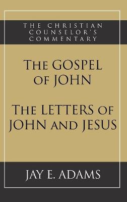 Book cover for The Gospel of John and The Letters of John and Jesus