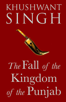 Book cover for The Fall of the Kingdom of the Punjab