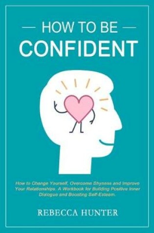 Cover of How To Be Confident